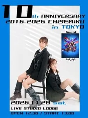 11/28 『CHiSEMiKU 10th ANNIVERSARY 2016-2026 in TOKYO』