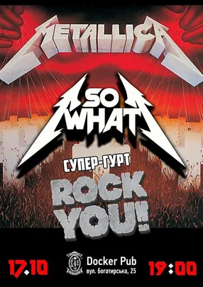 Триб'ют Metallica - гурт SO WHAT&ROCK YOU!