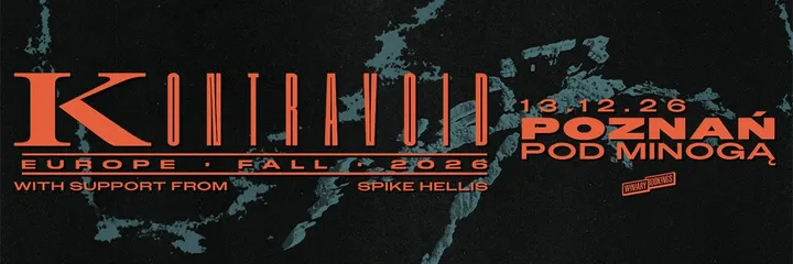 KONTRAVOID & SPIKE HELLIS | Poznań
