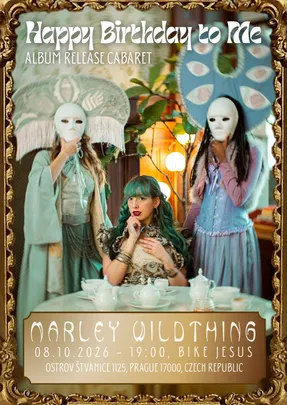 "Happy birthday to me" // Marley Wildthing Cabaret