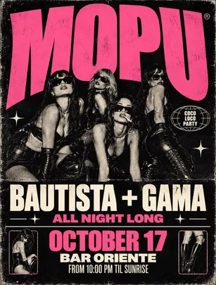 MOPU: BAUTISTA + GAMA (ALL NIGHT LONG)