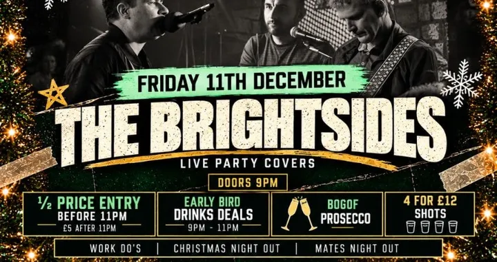FESTIVE FRIDAYS - THE BRIGHTSIDES