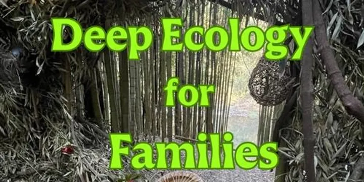 Deep Ecology for Families