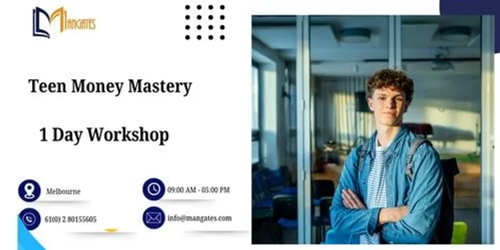Teen Money Mastery: 1 Day Financial Literacy Workshop in Melbourne