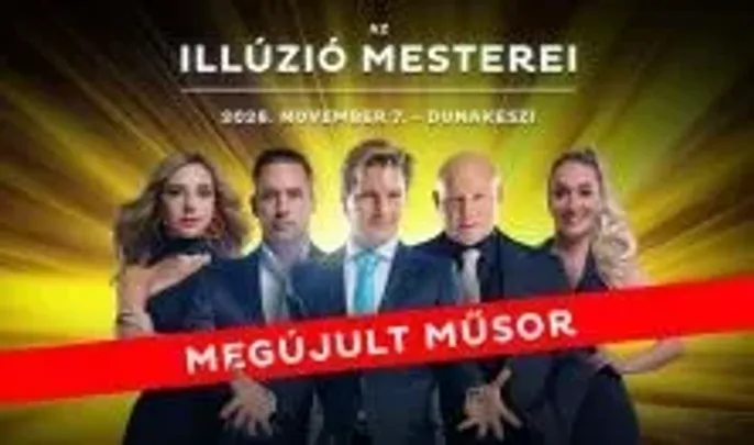 Az Illúzió Mesterei - Dunakeszi