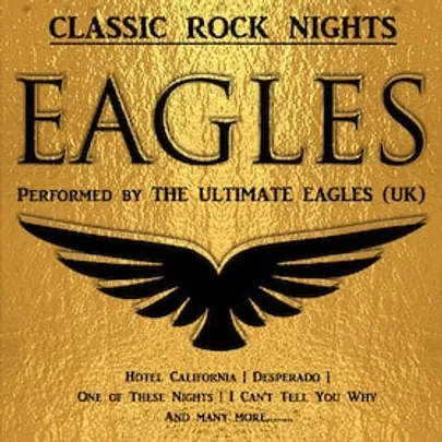 Ultimate Eagles - Die weltweit beste Eagles-Show!