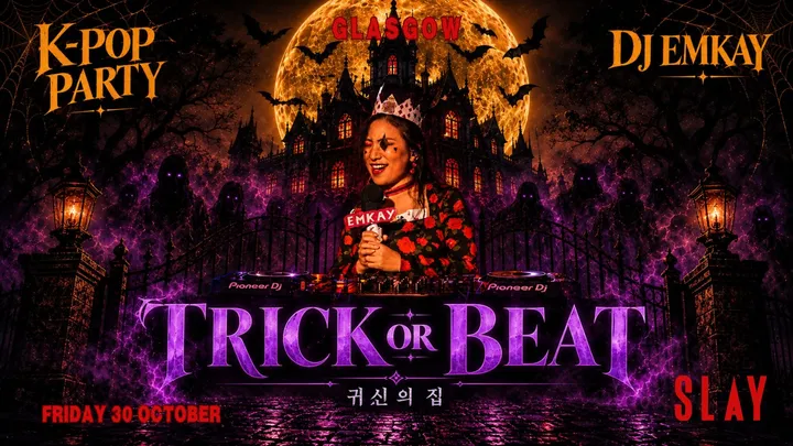 Glasgow KPOP HALLOWEEN "TRICK OR BEAT" with DJ EMKAY | Friday 30th October