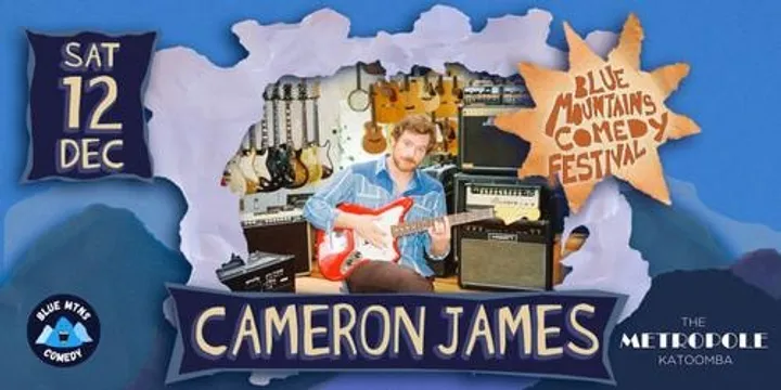 Cameron James - Blue Mountains Comedy Festival
