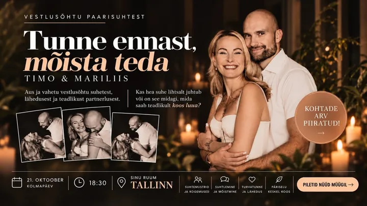 Vestlusõhtu paarisuhtest: Tunne ennast, mõista teda - Timo & Mariliis