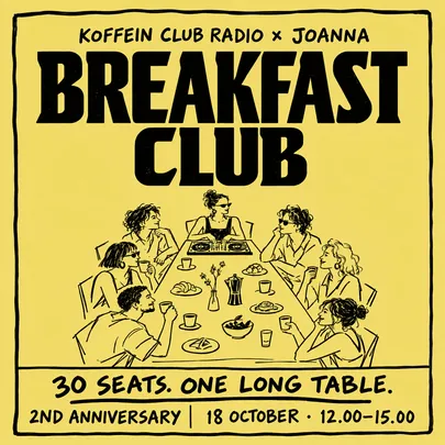 KOFFEIN CLUB RADIO 2ND ANNIVERSARY × JOANNA BREAKFAST CLUB