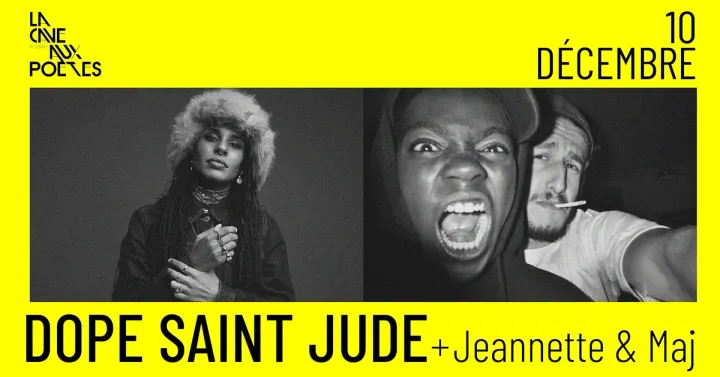 Dope Saint-Jude + Jeannette & MAJ