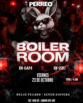 PERREO – BOILER ROOM SEVEN SISTER LONDON