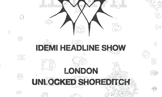 IDEMI - Headline Show | Unlocked, London