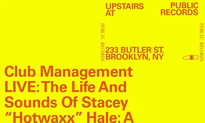 Club Management LIVE: The Life And Sounds Of Stacey “Hotwaxx” Hale: A Listening Session + Discussion