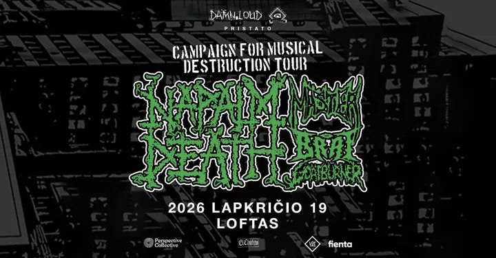 Napalm Death (UK), Master (US/CZ), Brat (US), Goatburner (FI) • 11.19 • Loftas