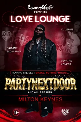 The Lovers Lounge — PARTYNEXTDOOR R&B NIGHT - Presented by Loveaholic