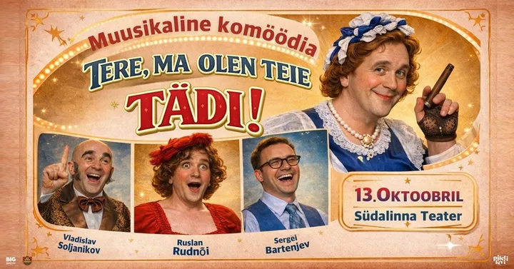 Muusikaline komöödia ''Tere, ma olen teie tädi!''
