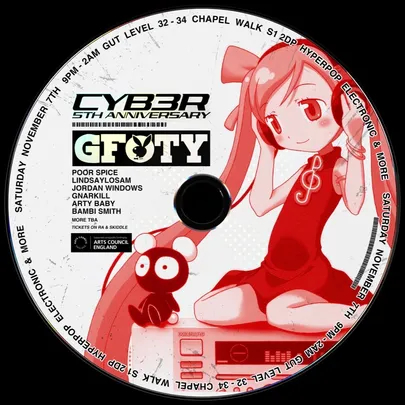 CYB3R 5TH ANNIVERSARY W/ GFOTY