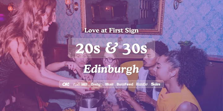 20s & 30s Singles Night at The Alchemist Edinburgh | Love at First Sign