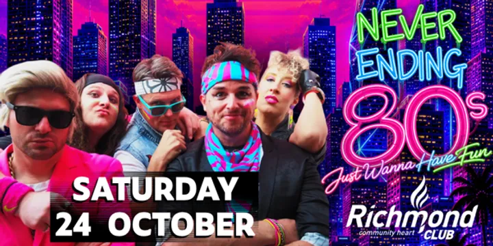 Never Ending 80s - Just Wanna Have Fun! - Dress Up Party