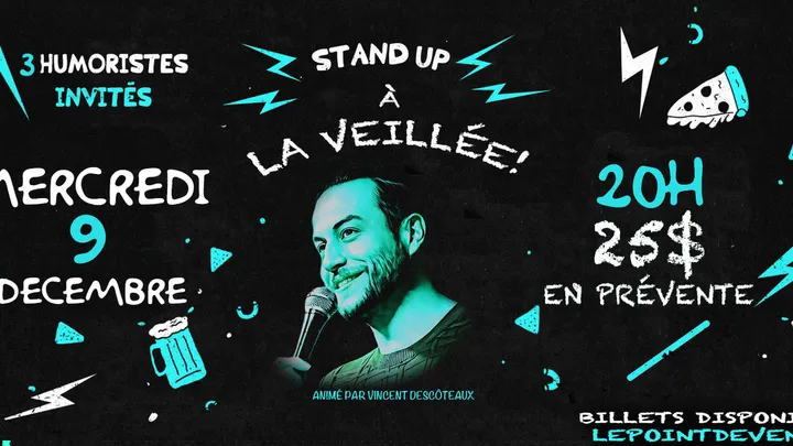 Stand-Up à La veillée! 9 décembre!