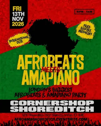 Afrobeats Meets Amapiano Shoreditch – Everyone Free Before 12AM