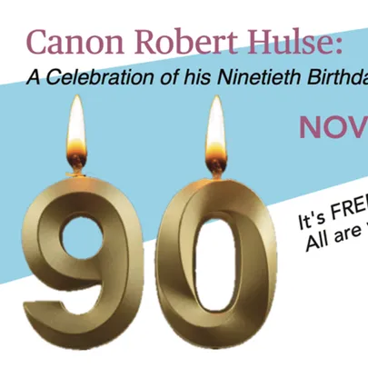 A Concert Celebration of Canon Robert Hulse’s 90th birthday