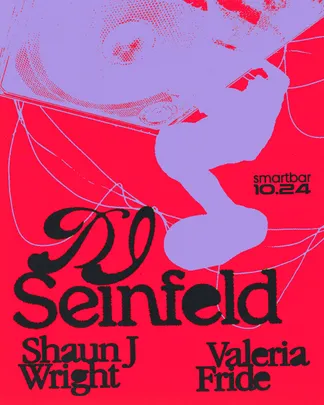 DJ Seinfeld - Shaun J Wright - Valeria Fride