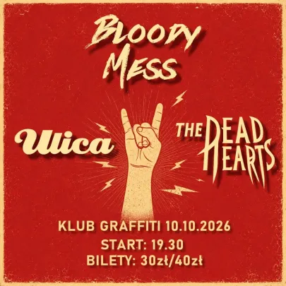 Bloody Mess, Ulica & The Dead Hearts w Graffiti