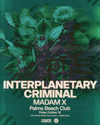 FNGRS CRSSD presents Palms Beach Club with Interplanetary Criminal + Madam X