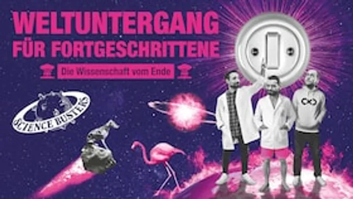 Science Busters - Weltuntergang für Fortgeschrittene – Die Wissenschaft vom Ende