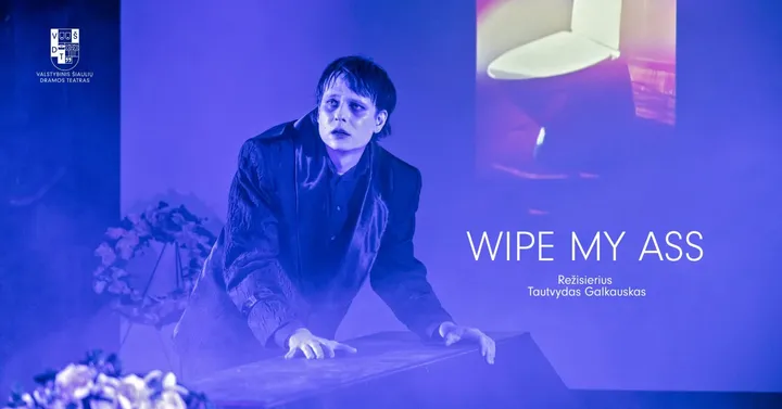 VŠDT premjera | WIPE MY ASS | rež. T. Galkauskas