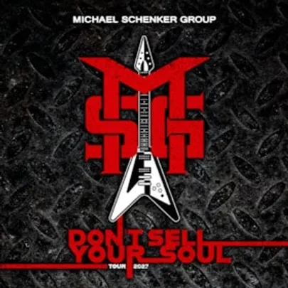 Michael Schenker Group - Don’t Sell Your Soul 2027