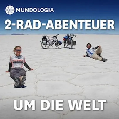 MUNDOLOGIA: 2-Rad-Abenteuer um die Welt