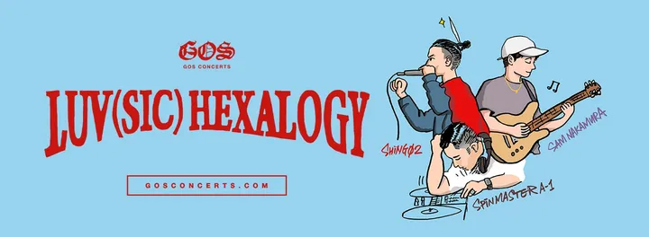 Luv(sic) Hexalogy en Monterrey