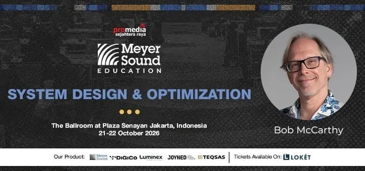 MEYER SOUND EDUCATION x PROMEDIA BERANI (Belajar Audio Disini) SYSTEM DESIGN & OPTIMIZATION TRAINING