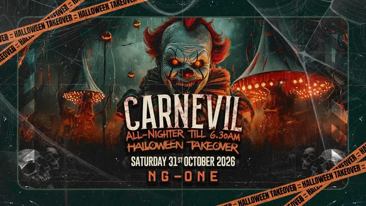[LIMITED TICKETS] THE HALLOWEEN CARNEVIL ALL-NIGHTER TILL 6.30AM TAKESOVER NG ONE - SATURDAY 31st OCTOBER