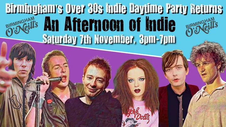 BIRMINGHAM: An Afternoon of indie - Indie for the over 30s: 7th November, 3pm-7pm *Over 1/3 Sold*