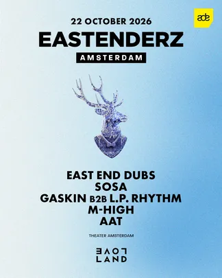 Eastenderz x Loveland - ADE 2026