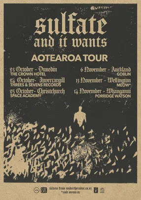 Sulfate - And It Wants - Album Release Tour