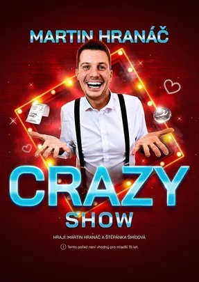 Martin Hranáč - CRAZY SHOW - Uherské Hradiště