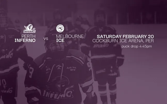 GAME NINE: Perth Inferno VS Melbourne Ice (Saturday)