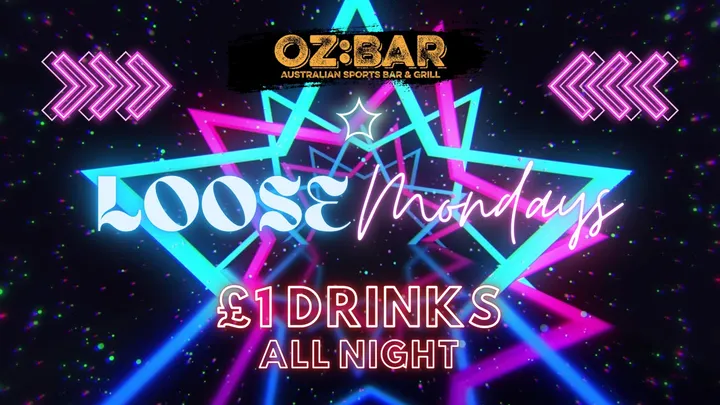 LOOSE Mondays | £1 drinks ALL NIGHT | 19.10.26