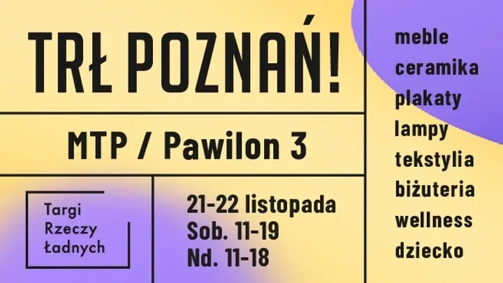 TRŁ POZNAŃ! / Targi Rzeczy Ładnych