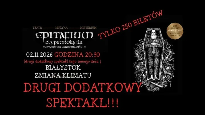 Patriarkh EPITAFIUM DLA PROROKA ILJI - MISTERIUM WIERSZALIŃSKIE 02.11.2026 BIAŁYSTOK - ZMIANA KLIMATU - DODATKOWY DRUGI SPEKTAKL 20:30!!!