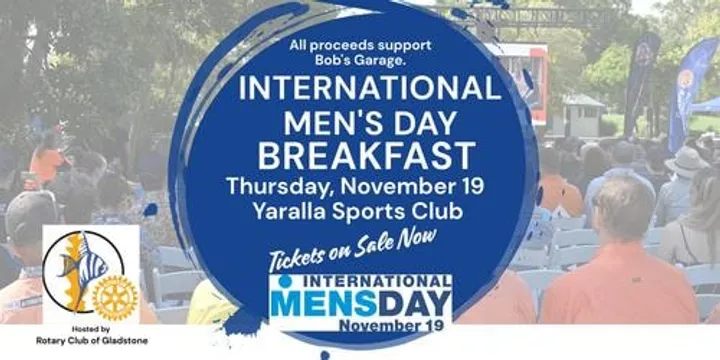 Rotary Club of Gladstone -International Men's Day Breakfast 2026