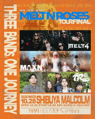 MELT’N ROSES TOUR 東京編 -THREE BANDS, ONE JOURNEY-