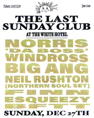 The Last Sunday Club - Norris 'Da Boss' Windross, Big Ang, Neil Rushton, Finn, Esqueezy & BFTT