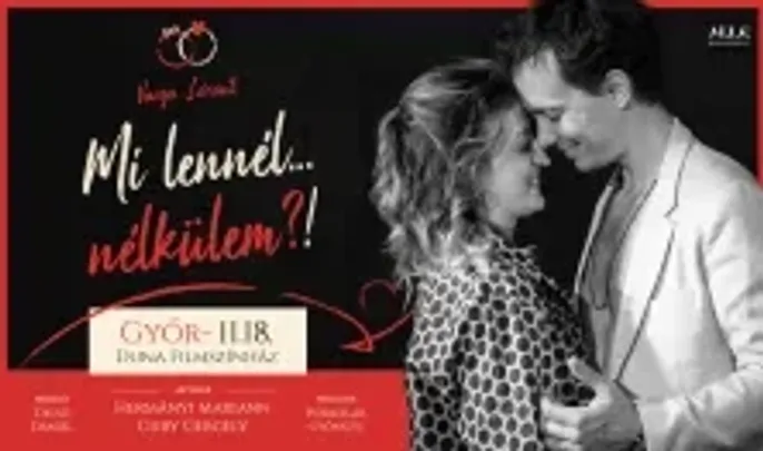 MI LENNÉL NÉLKÜLEM?!