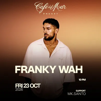 FRANKY WAH @Café del Mar Phuket | 23.10.26